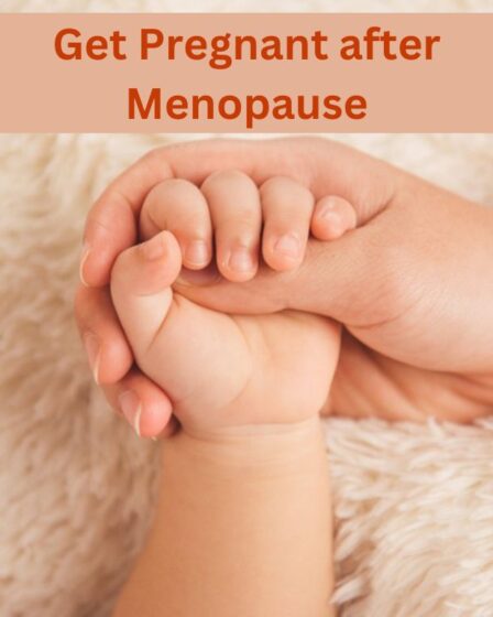 Get Pregnant after Menopause